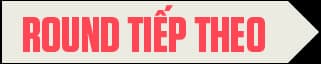 Round tiếp theo